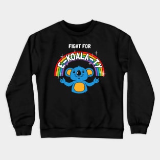 Fight For E-Koala-ty Crewneck Sweatshirt